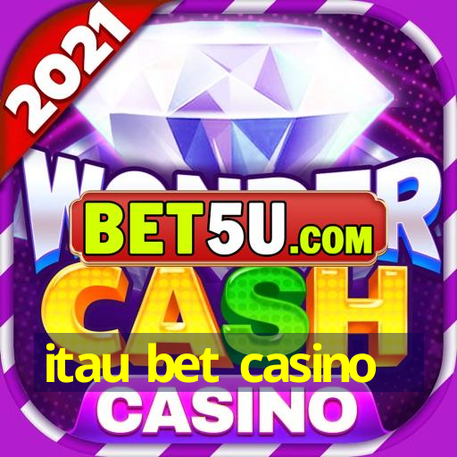 itau bet casino